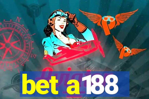 bet a188